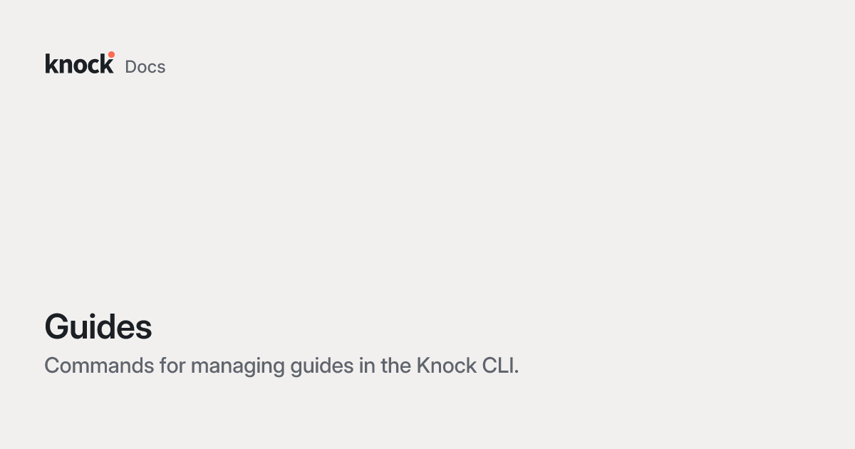Guides | Knock Docs