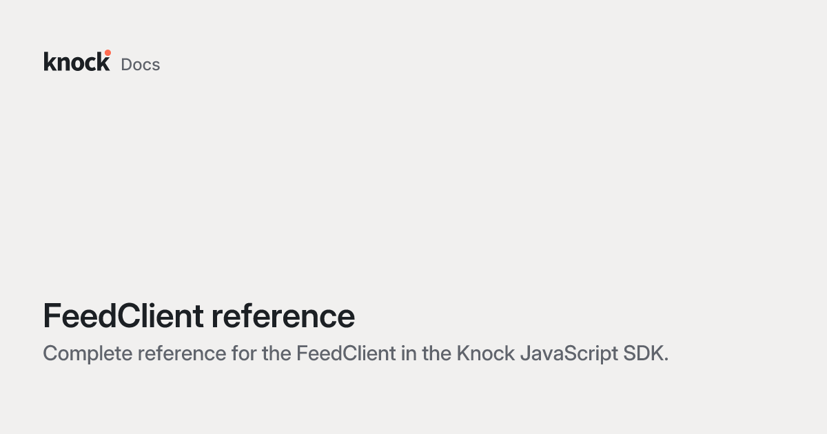 FeedClient reference | Knock Docs