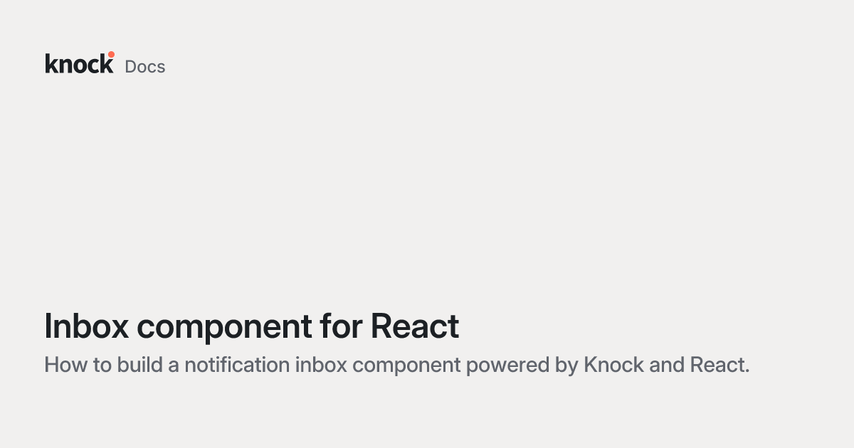 Inbox component for React | Knock Docs
