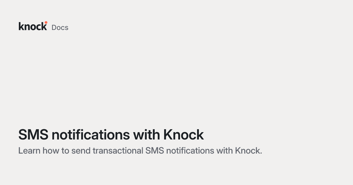SMS notifications with Knock | Knock Docs
