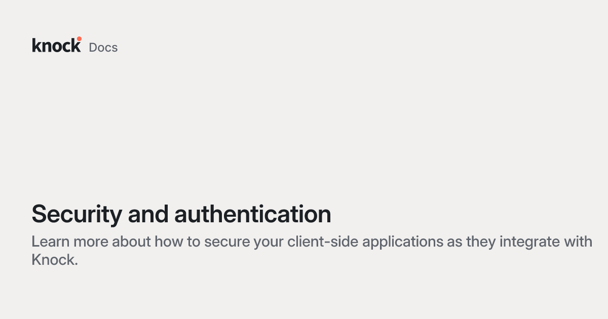 Security and authentication | Knock Docs