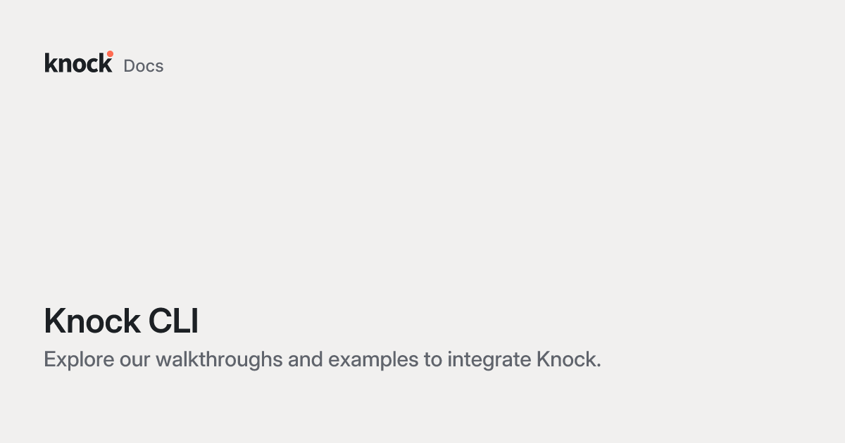 Knock CLI | Knock Docs